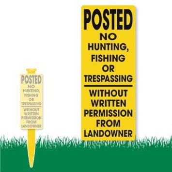 T-POST Sign Posted No Hunting,
Fishing Or Trespassing W/O
Permission Blk On Yel